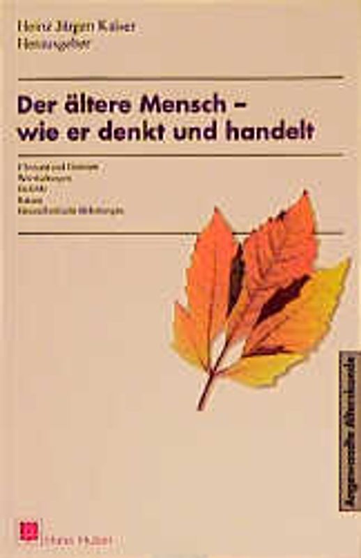 Der ältere Mensch - wie er denkt und handelt
