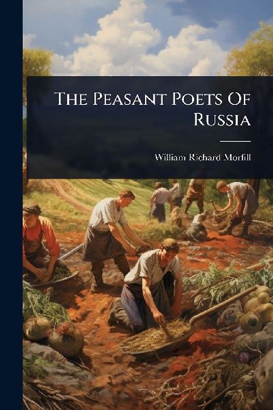 The Peasant Poets Of Russia
