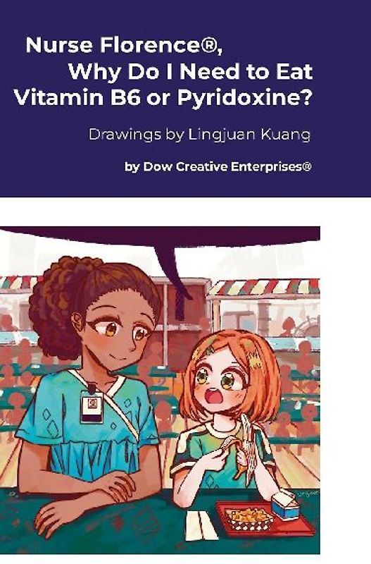 Nurse Florence®, Why Do I Need to Eat Vitamin B6 or Pyridoxine?