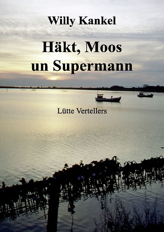 Häkt, Moos un Supermann