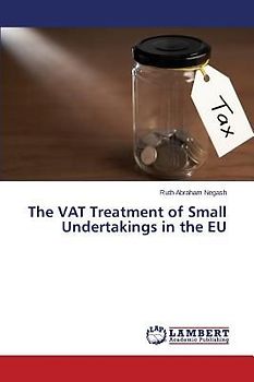 The VAT Treatment of Small Undertakings in the EU
