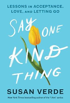 Say One Kind Thing