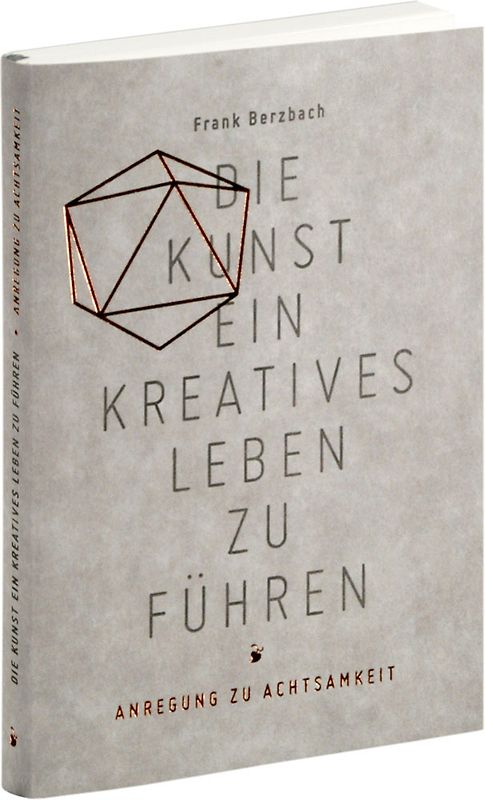 Die Kunst ein kreatives Leben zu führen
