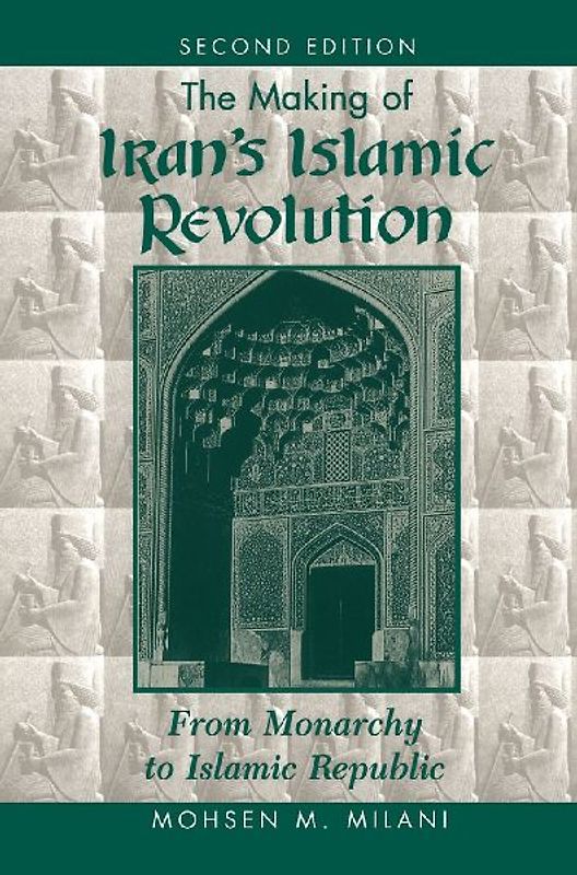 The Making Of Iran's Islamic Revolution
