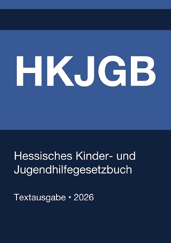 HKJGB - Hessisches Kinder- und Jugendhilfegesetzbuch 2026