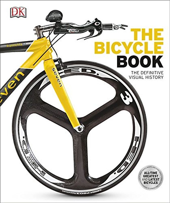 The Bicycle Book: The Definitive Visual History