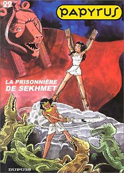 Papyrus, Tome 22 : La prisonnière de Sekhmet (Tous Publics)