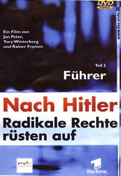 Nach Hitler - Radikale Rechte rüsten auf, Teil 2: Führer DVD