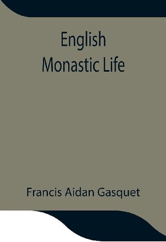 English Monastic Life