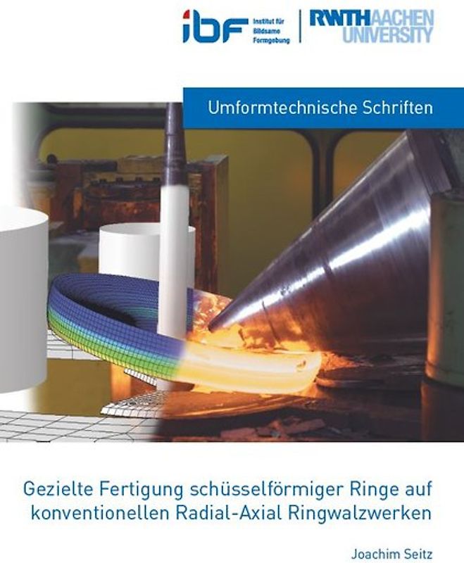Gezielte Fertigung schüsselförmiger Ringe auf konventionellen Radial-Axial Ringwalzwerken