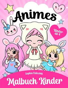 Animes Malbuch ab 4: Malbuch Kinder | Malbuch Mädchen Geschenke - Mitbringsel Kindergeburtstag