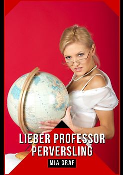 Lieber Professor Perversling