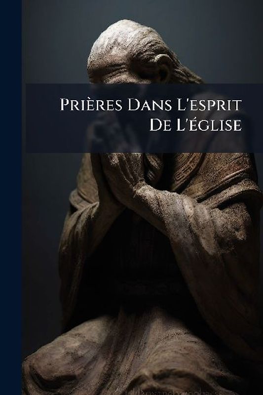Prières Dans L'esprit De L'Ã(c)glise