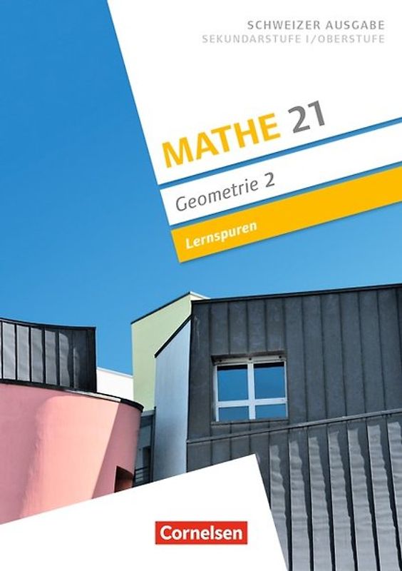 Mathe 21 - Sekundarstufe I/Oberstufe - Geometrie - Band 2