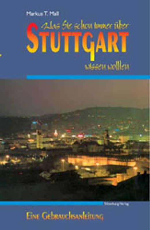 Was Sie schon immer über Stuttgart wissen wollten