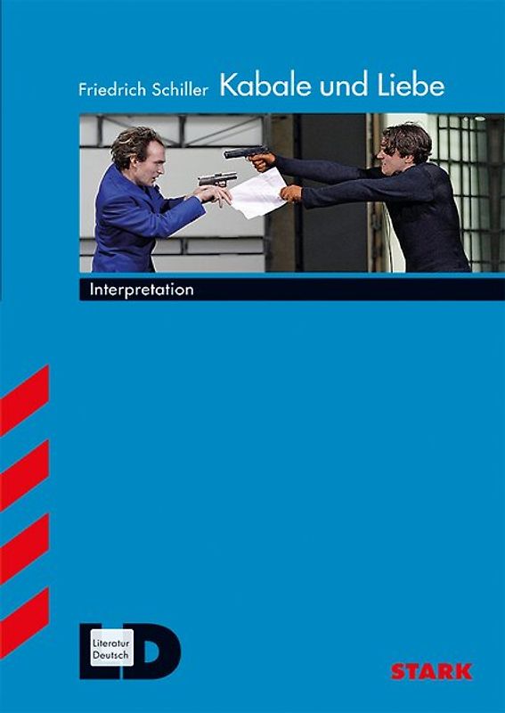 STARK Interpretationen Deutsch - Schiller: Kabale und Liebe