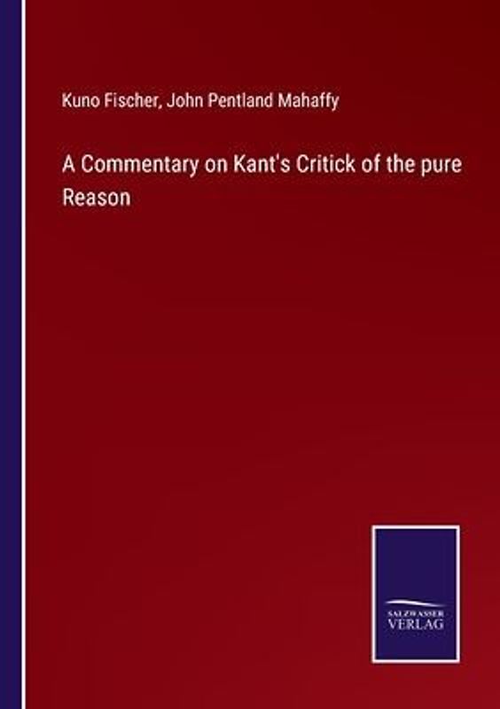 A Commentary on Kant's Critick of the pure Reason