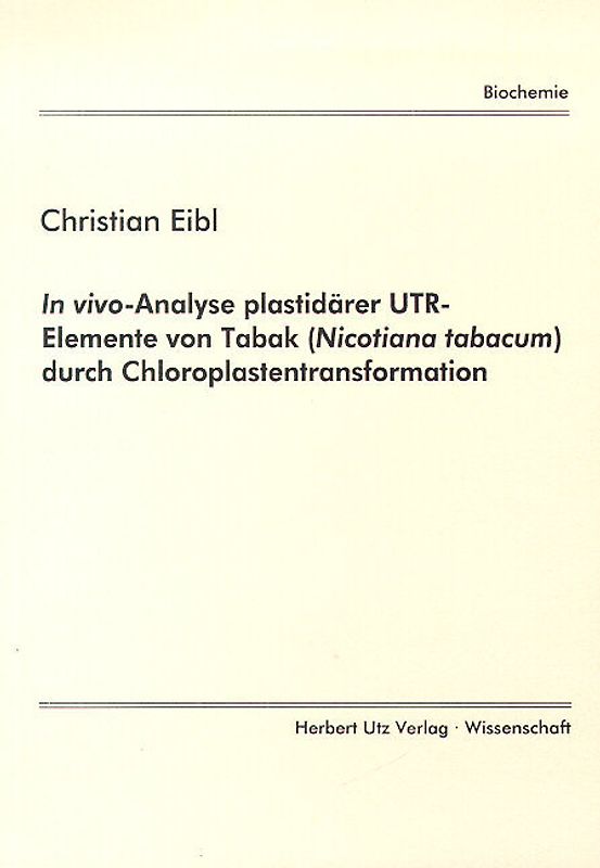 In vivo-Analyse plastidärer UTR-Elemente von Tabak (Nicotiana tabacum) durch Chloroplastentransformation