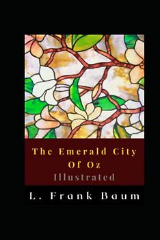 The Emerald City Of Oz Illustrated