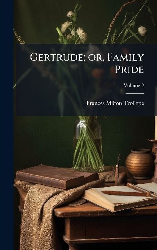 Gertrude; or, Family Pride