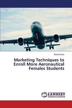 Marketing Techniques to Enroll More Aeronautical Females Students