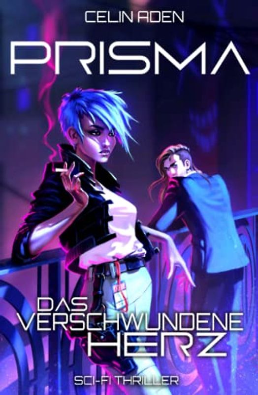 Prisma: Das verschwundene Herz | prickelnder Sci-Fi-Thriller