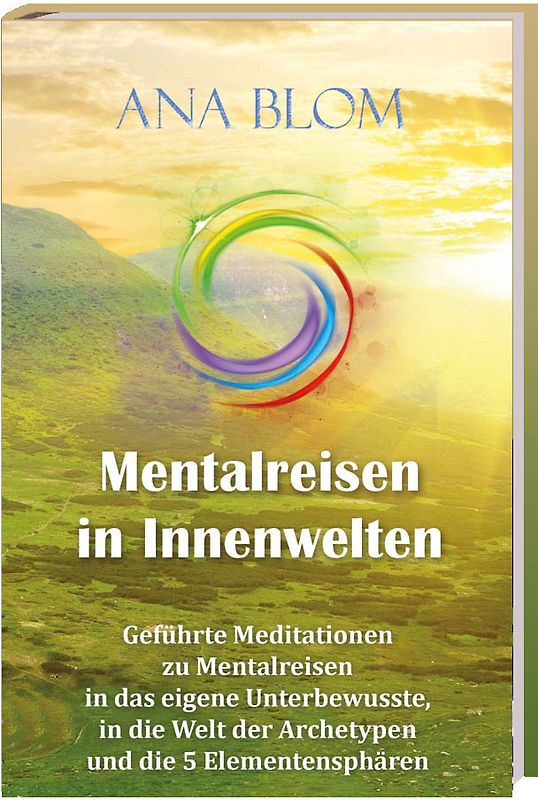Mentalreisen in Innenwelten