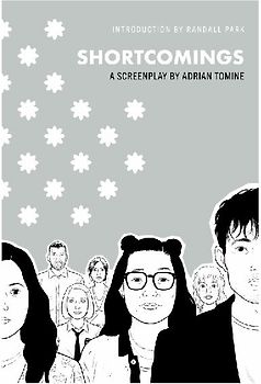 Shortcomings: A Screenplay