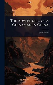 The Adventures of a Chinaman in China