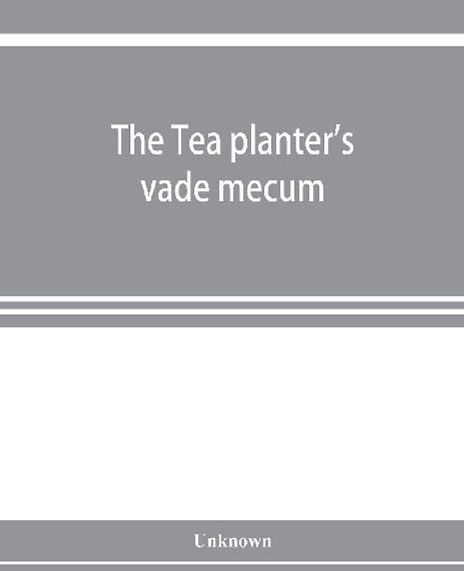 The Tea planter's vade mecum