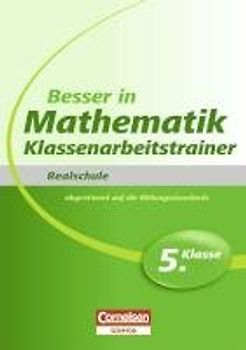 Besser in Mathematik - Klassenarbeitstrainer Realschule 5. Klasse