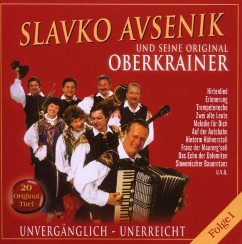 Slavko und Seine Original Oberkrainer Avsenik - Unvergänglich-Unerreicht,Folge 1