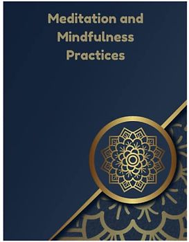 Meditation and Mindfulness Practices: (45) Stress Relaxing and a Modern Practice of Meditation