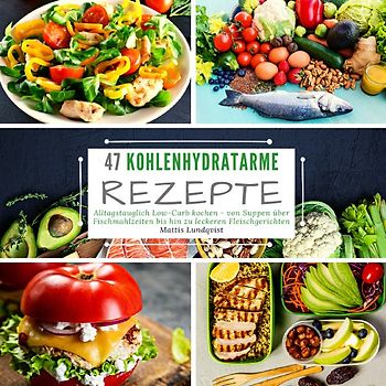 47 kohlenhydratarme Rezepte