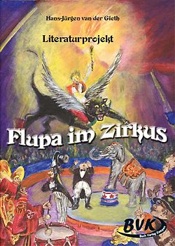 Literaturprojekt Flupa im Zirkus