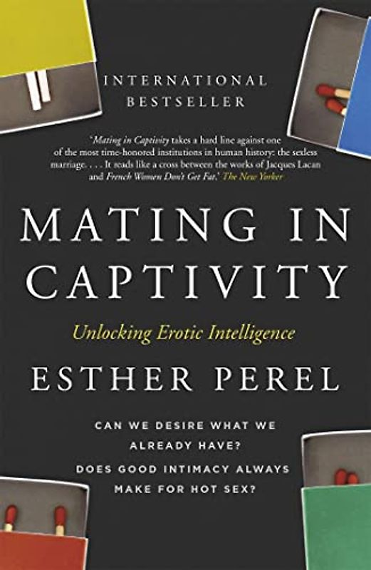 Mating in Captivity - Perel, Esther