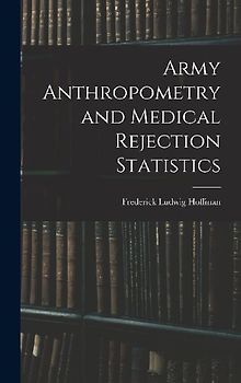 Army Anthropometry and Medical Rejection Statistics