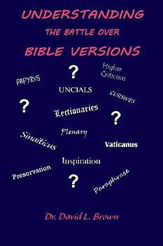 Understanding the Battle Over Bible Versions