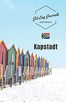 JetLagJournals • Reisetagebuch Kapstadt: Buch für Reiseerinnerungen | Reisetagebuch zum Selberschreiben und Selbstgestalten | Reiselogbuch für die Kapstadt Reise