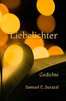 Liebelichter: Gedichte (Poesie des Lebens, Band 4)
