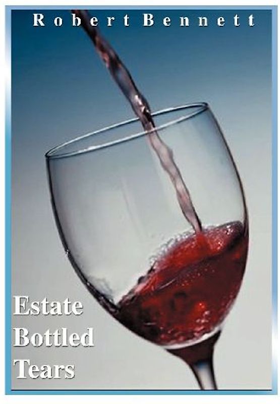 Estate Bottled Tears