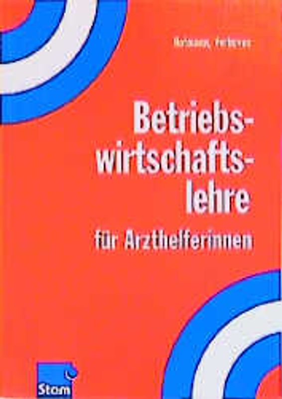 Betriebswirtschaftslehre für Arzthelferinnen