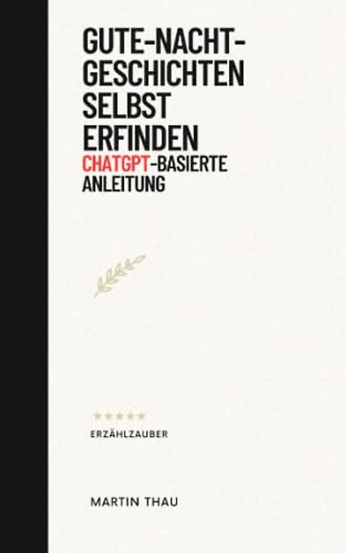 Gute-Nacht-Geschichten selbst erfinden: ChatGPT-basierte Anleitung