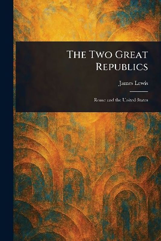 The Two Great Republics