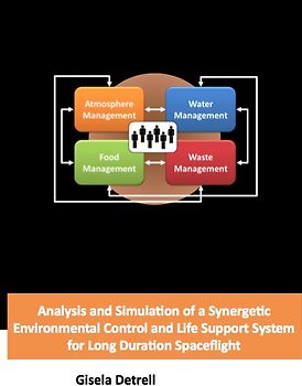 Analysis and Simulation of a Synergetic Environmental Control and Life Support System for Long Duration Spaceflight