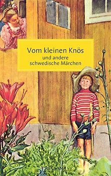 Vom kleinen Knös und andere schwedische Märchen