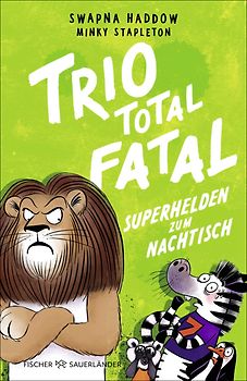 Trio total fatal: Superhelden zum Nachtisch