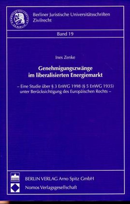Genehmigungszwänge im liberalisierten Energiemarkt
