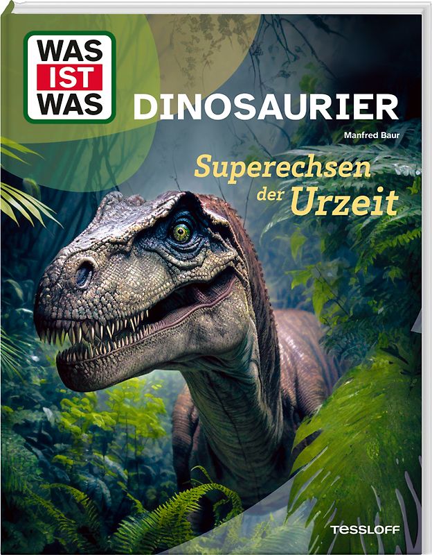 WAS IST WAS Dinosaurier. Superechsen der Urzeit
