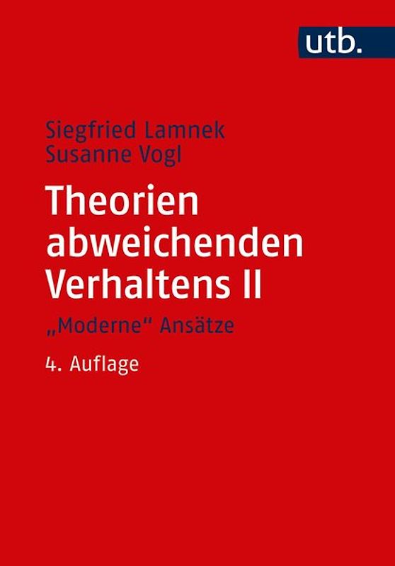 Theorien abweichenden Verhaltens II. "Moderne" Ansätze